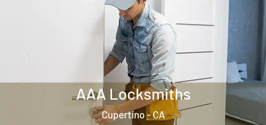  AAA Locksmiths Cupertino - CA