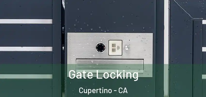  Gate Locking Cupertino - CA