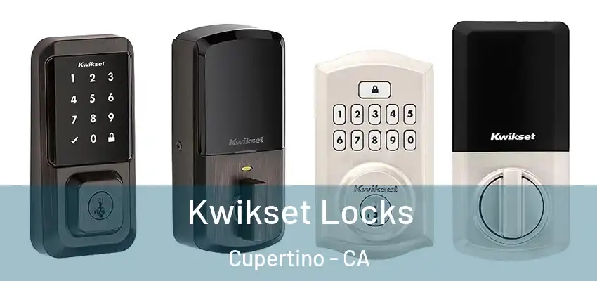 Kwikset Locks Cupertino - CA