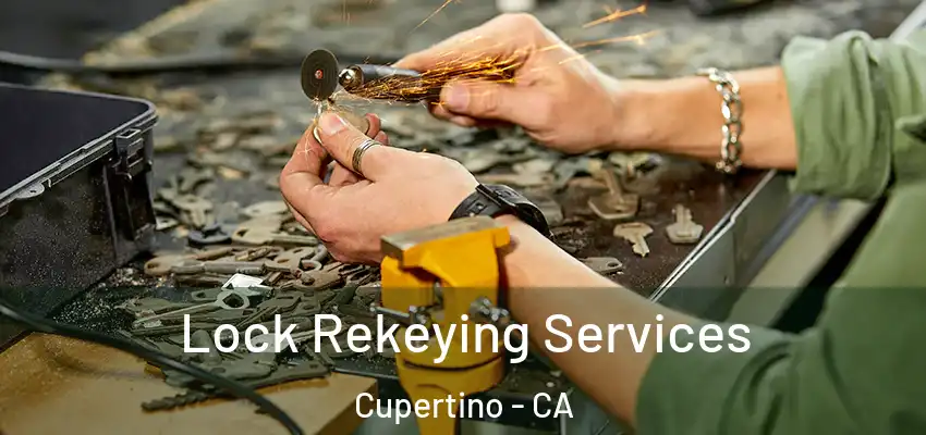  Lock Rekeying Services Cupertino - CA