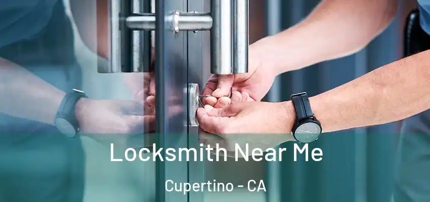  Locksmith Near Me Cupertino - CA