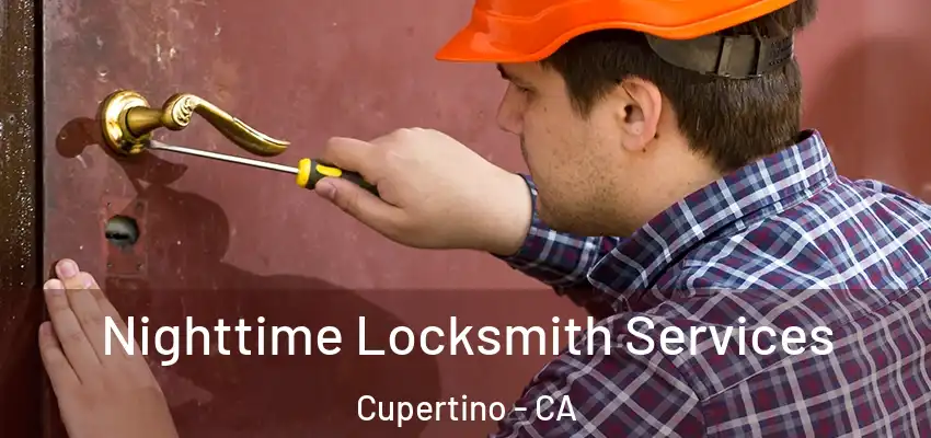  Nighttime Locksmith Services Cupertino - CA