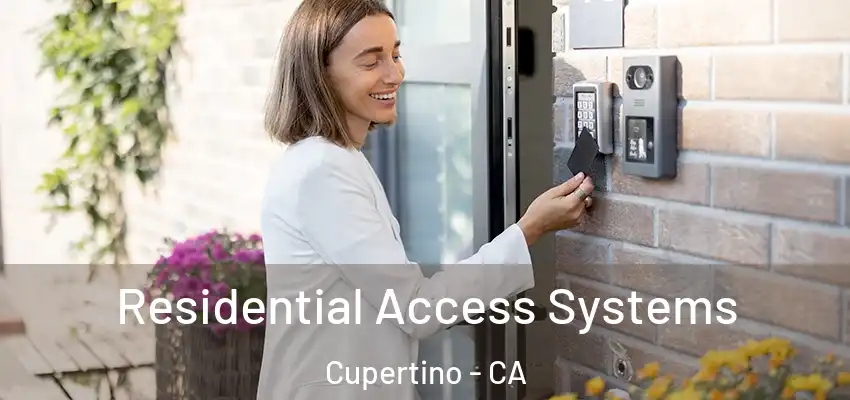  Residential Access Systems Cupertino - CA