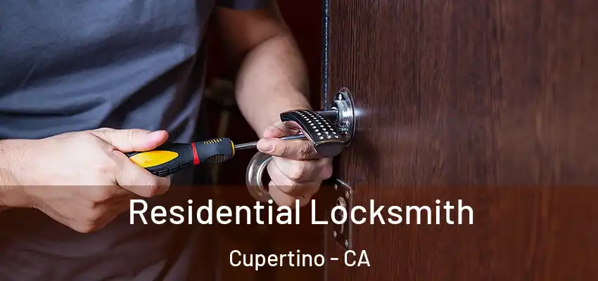  Residential Locksmith Cupertino - CA
